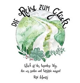 E-Book (epub) Die Reise zum Glück von Rita Schmitz