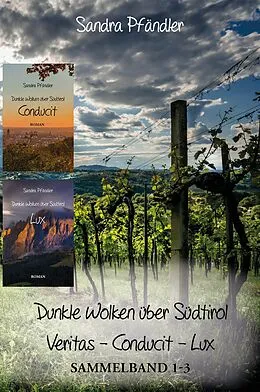 E-Book (epub) Dunkle Wolken über Südtirol - Veritas - Conducit - Lux von Sandra Pfändler