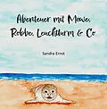 E-Book (epub) 1472 Abenteuer mit Möwe, Robbe, Leuchtturm & Co. von Sandra Ernst