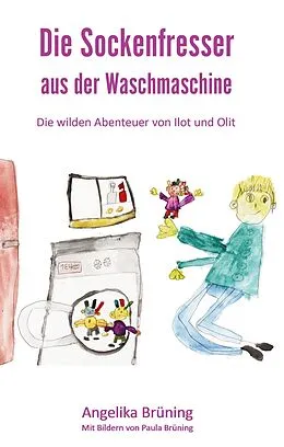 E-Book (epub) Die Sockenfresser aus der Waschmaschine von Angelika Brüning