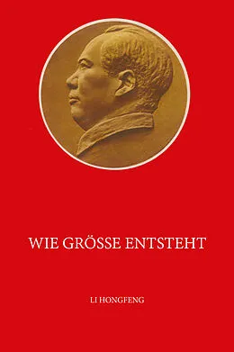 E-Book (epub) Wie Größe entsteht von Hongfeng Li