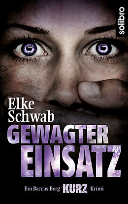 E-Book (epub) Gewagter Einsatz von Elke Schwab