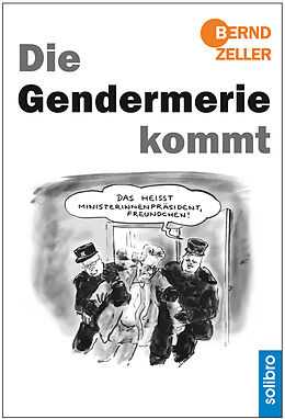 Fester Einband Die Gendermerie kommt von Bernd Zeller