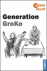 E-Book (epub) Generation GroKo von Bernd Zeller
