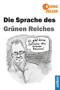 E-Book (epub) Die Sprache des Grünen Reiches von Bernd Zeller