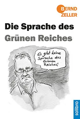 E-Book (epub) Die Sprache des Grünen Reiches von Bernd Zeller