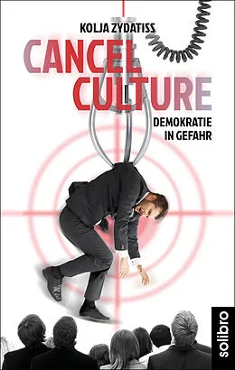 E-Book (epub) Cancel Culture von Kolja Zydatiss