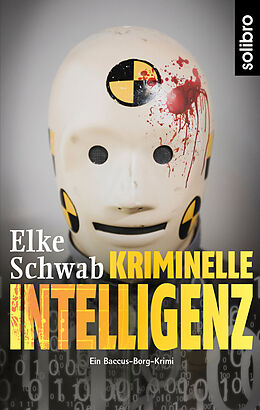 Kartonierter Einband Kriminelle Intelligenz von Elke Schwab