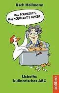 E-Book (epub) Mal schmeckt´s  mal schmeckt´s besser ... von Usch Hollmann