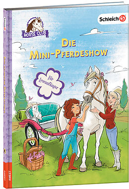 Fester Einband schleich® Horse Club  Die Mini-Pferdeshow von Friederike Kühn