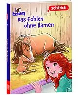 Fester Einband schleich® Horse Club - Das Fohlen ohne Namen von Stacia Deutsch