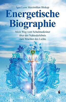 E-Book (epub) Energetische Biographie von Igor Leon Maximilian Biskup