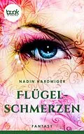 E-Book (epub) Flügelschmerzen von Nadin Hardwiger