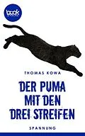 E-Book (epub) Der Puma mit den drei Streifen von Thomas Kowa