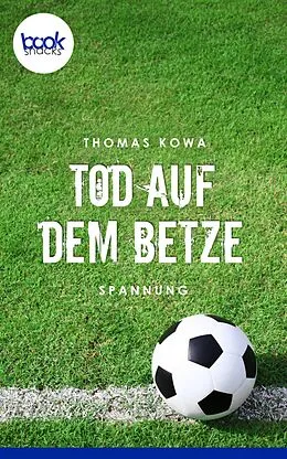 E-Book (epub) Tod auf dem Betze von Thomas Kowa