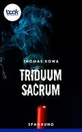 E-Book (epub) Triduum Sacrum von Thomas Kowa