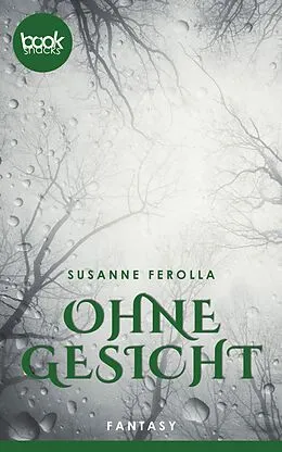 E-Book (epub) Ohne Gesicht von Susanne Ferolla