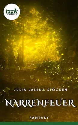 E-Book (epub) Narrenfeuer von Julia Lalena Stöcken