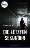 E-Book (epub) Die letzten Sekunden von Linda Cuir