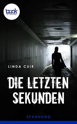 E-Book (epub) Die letzten Sekunden von Linda Cuir