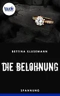 E-Book (epub) Die Belohnung von Bettina Klusemann