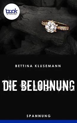 E-Book (epub) Die Belohnung von Bettina Klusemann