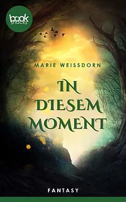 E-Book (epub) In diesem Moment (Kurzgeschichte, Liebe) von Marie Weißdorn