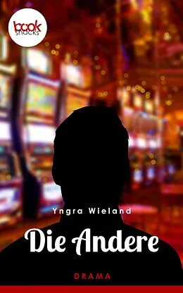 E-Book (epub) Die Andere (Kurzgeschichte, Drama) von Yngra Wieland