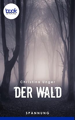 E-Book (epub) Der Wald von Christina Unger