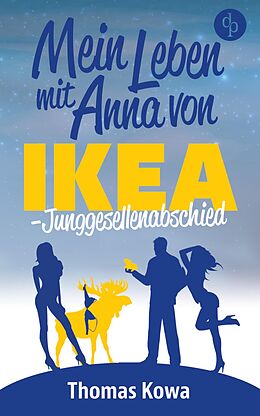 E-Book (epub) Mein Leben mit Anna von IKEA - Junggesellenabschied (Humor) von Thomas Kowa