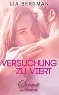E-Book (epub) Versuchung zu viert (Erotik) von Lia Bergman