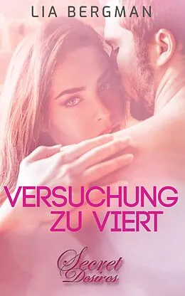 E-Book (epub) Versuchung zu viert (Erotik) von Lia Bergman
