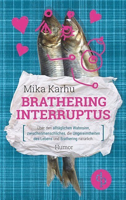 Brathering Interruptus