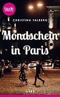 E-Book (epub) Mondschein in Paris von Christina Talberg