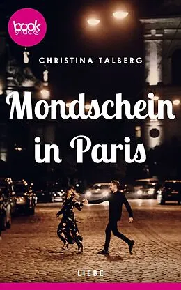 E-Book (epub) Mondschein in Paris von Christina Talberg