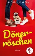 E-Book (epub) Dönerröschen (Humor, Liebe) von Jaromir Konecny