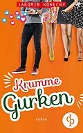 E-Book (epub) Krumme Gurken von Jaromir Konecny