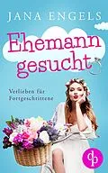 E-Book (epub) Ehemann gesucht von Jana Engels