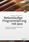 E-Book (pdf) Nebenläufige Programmierung mit Java von Jörg Hettel, Manh Tien Tran