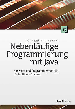 E-Book (pdf) Nebenläufige Programmierung mit Java von Jörg Hettel, Manh Tien Tran