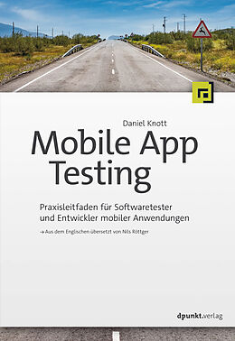 E-Book (epub) Mobile App Testing von Daniel Knott