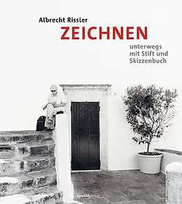 E-Book (pdf) ZEICHNEN unterwegs mit Stift und Skizzenbuch von Albrecht Rissler