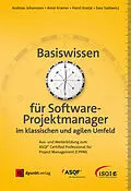 E-Book (epub) Basiswissen für Softwareprojektmanager im klassischen und agilen Umfeld von Andreas Johannsen, Anne Kramer, Horst Kostal