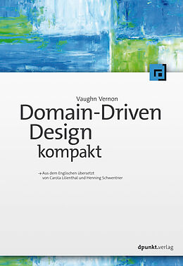 E-Book (pdf) Domain-Driven Design kompakt von Vaughn Vernon