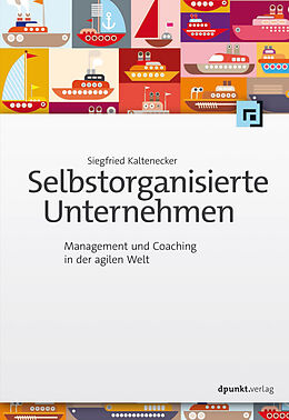 E-Book (pdf) Selbstorganisierte Unternehmen von Siegfried Kaltenecker