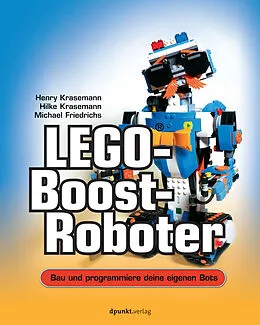 E-Book (epub) LEGO®-Boost-Roboter von Henry Krasemann, Hilke Krasemann, Michael Friedrichs