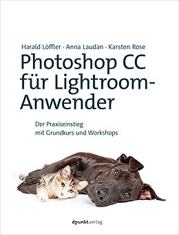 E-Book (pdf) Photoshop CC für Lightroom-Anwender von Harald Löffler, Anna Laudan, Karsten Rose