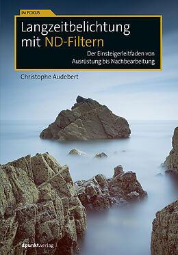 E-Book (pdf) Langzeitbelichtung mit ND-Filtern von Christophe Audebert