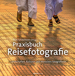 E-Book (epub) Praxisbuch Reisefotografie von Daan Schoonhoven