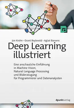 E-Book (epub) Deep Learning illustriert von Jon Krohn, Grant Beyleveld, Aglaé Bassens
